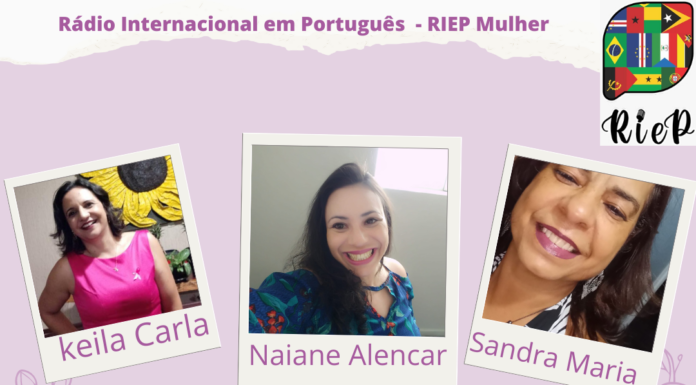 A Rádio Internacional em Português convida a todas e todos vocês para acompanharem o RIEP MULHER