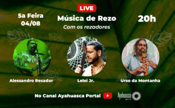 Live “Música de Rezo” com Alessandro Rezador, Lelei Jr. e Urso da Montanha pelo Portal Ayahuasca