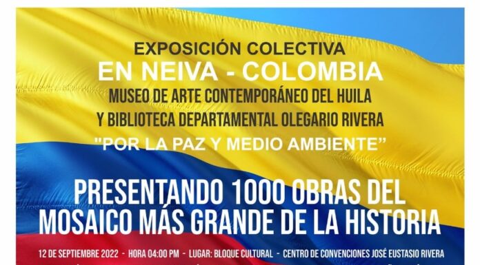 Colômbia e o mundo no mosaico artístico da paz e do meio ambiente A Colômbia apresentará 1.000 obras no Museu de Arte Contemporânea de Huila -MACH- em Neiva