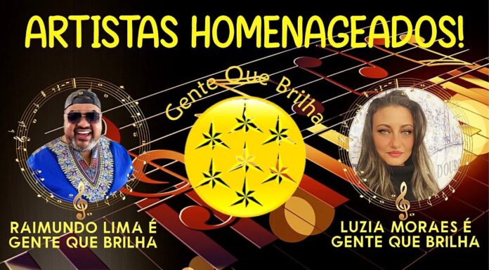 A produtora cultural Luzia Moraes e o cantor Raimundo Lima serão os homenageados do Coletivo “Gente que Brilha”