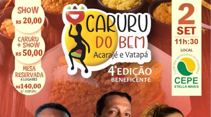 4ª Edição Beneficente do “Caruru do Bem – Acarajé e Vatapá”. Confira